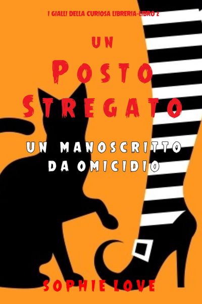 Produktbild: Un posto stregato: Un manoscritto da omicidio (I gialli della curiosa libreria-Libro 2)