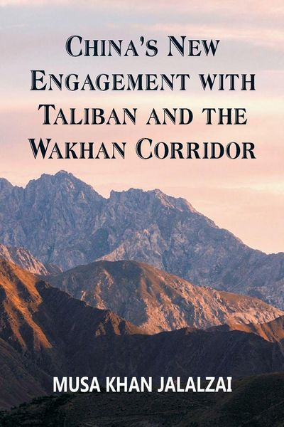 Produktbild: China's New Engagement with Taliban and the Wakhan Corridor