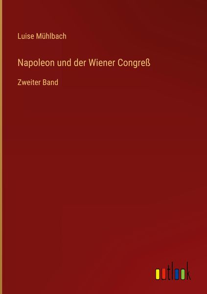Produktbild: Napoleon und der Wiener Congre&szlig;