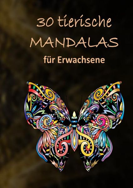 Produktbild: 30 tierische Mandalas: Malbuch f&uuml;r Erwachsene mit entspannenden und inspirierenden Designs
