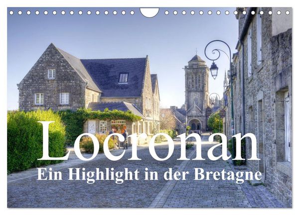 Locronan, ein Highlight in der Bretagne (Wandkalender 2026 DIN A4 quer), CALVENDO Monatskalender