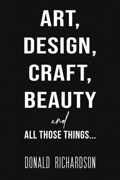 Produktbild: Art, Design, Craft, Beauty and All Those Things...