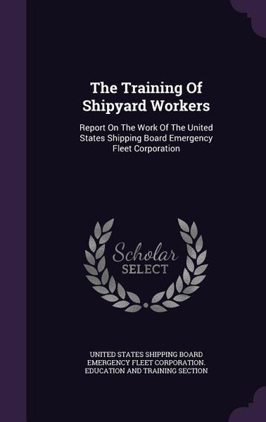 Produktbild: The Training Of Shipyard Workers