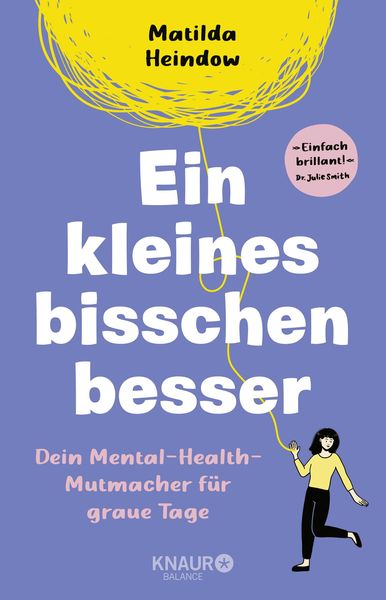Ein kleines bisschen besser, Taschenbuch von Matilda Heindow, Knaur Balance, 978-3-426-44654-6
