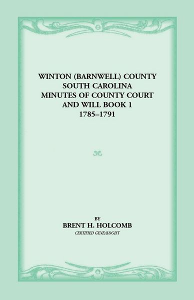 Produktbild: Winton (Barnwell) County, South Carolina Minutes of County Court and Will Book 1, 1785-1791