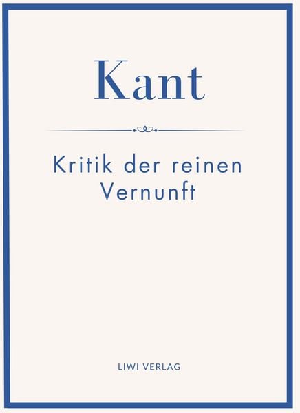 Produktbild: Immanuel Kant: Kritik der reinen Vernunft. Neuausgabe