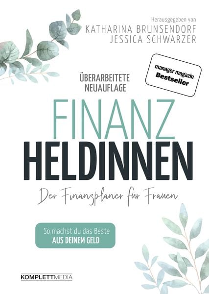Finanzheldinnen, Gebundene Ausgabe von Katharina Bremer,Jessica Schwarzer, Komplett-Media