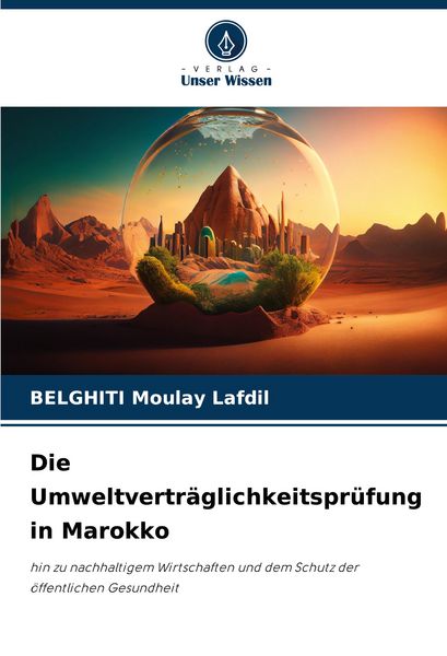 Die Umweltverträglichkeitsprüfung in Marokko, Taschenbuch von BELGHITI Moulay Lafdil, Verlag Unser Wissen, 9786203363197