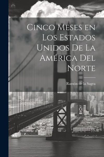 Produktbild: Cinco meses en los Estados Unidos de la Am&eacute;rica del Norte