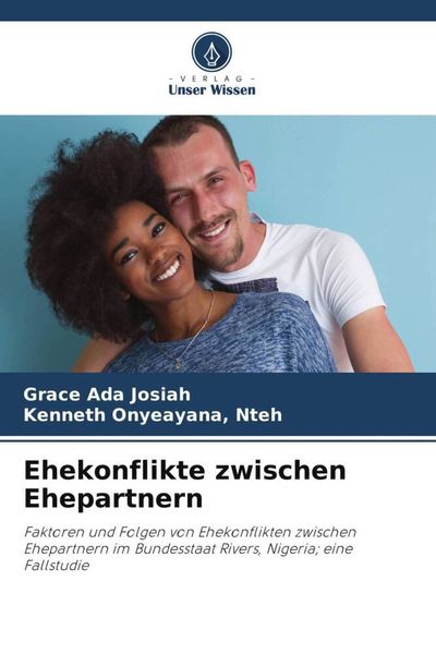 Ehekonflikte zwischen Ehepartnern, Taschenbuch von Grace Ada Josiah , Nteh Onyeayana, Verlag Unser Wissen, 9786205062081
