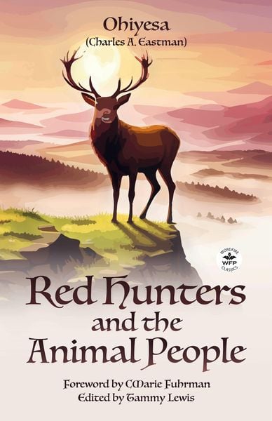 Produktbild: Red Hunters and the Animal People with Original Foreword by CMarie Fuhrman (Annotated)
