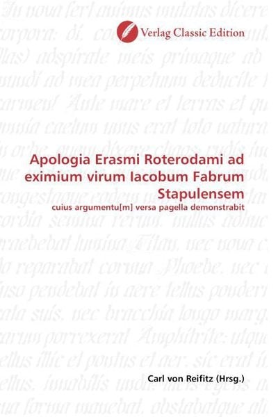Produktbild: Apologia Erasmi Roterodami ad eximium virum Iacobum Fabrum Stapulensem