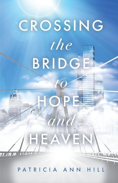 Produktbild: Crossing the Bridge to Hope and Heaven
