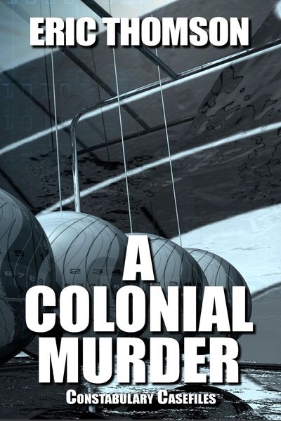 Produktbild: A Colonial Murder (Constabulary Casefiles, #2)