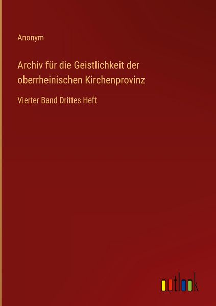 Produktbild: Archiv f&uuml;r die Geistlichkeit der oberrheinischen Kirchenprovinz