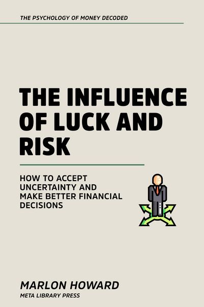 Produktbild: The Influence Of Luck And Risk