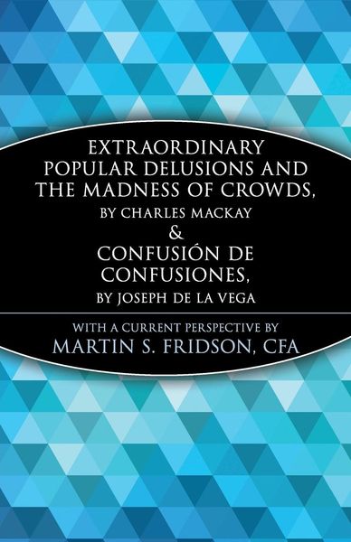 Produktbild: Extraordinary Popular Delusions and the Madness of Crowds - Confusi&oacute;n de Confusiones