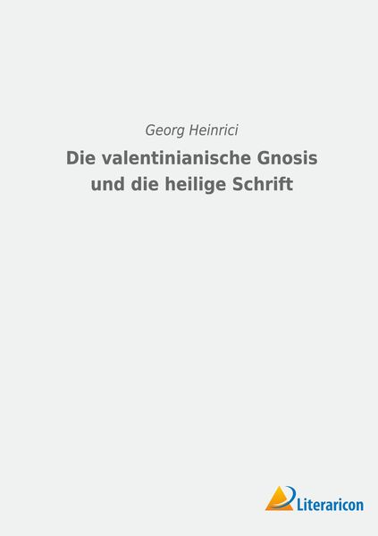 Produktbild: Die valentinianische Gnosis und die Heilige Schrift