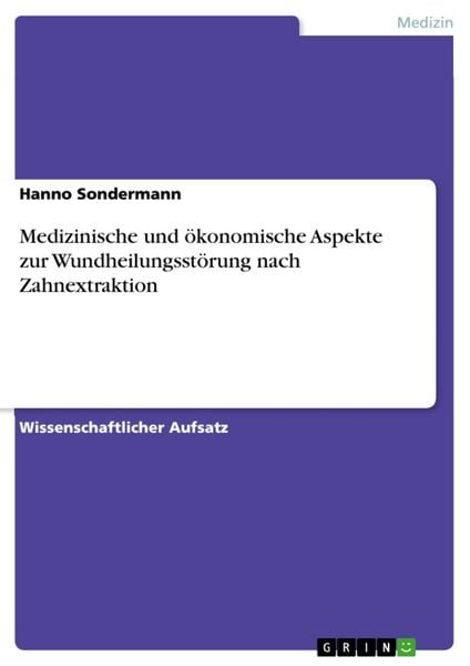 Produktbild: Medizinische und &ouml;konomische Aspekte zur Wundheilungsst&ouml;rung nach Zahnextraktion