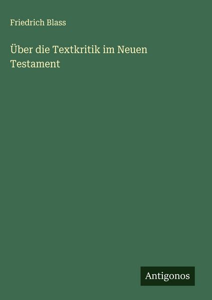 Produktbild: &Uuml;ber die Textkritik im Neuen Testament