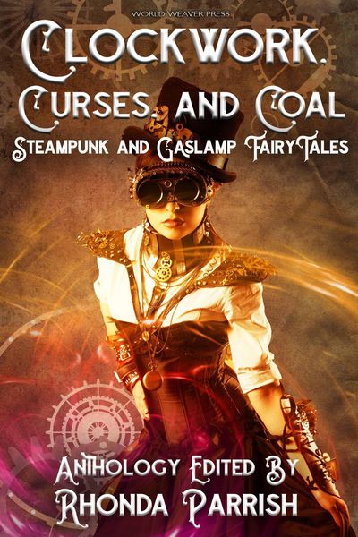 Produktbild: Clockwork, Curses, and Coal: Steampunk and Gaslamp Fairy Tales