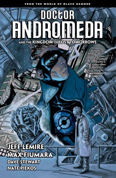 Produktbild: Doctor Andromeda and the Kingdom of Lost Tomorrows: From the World of Black Hammer