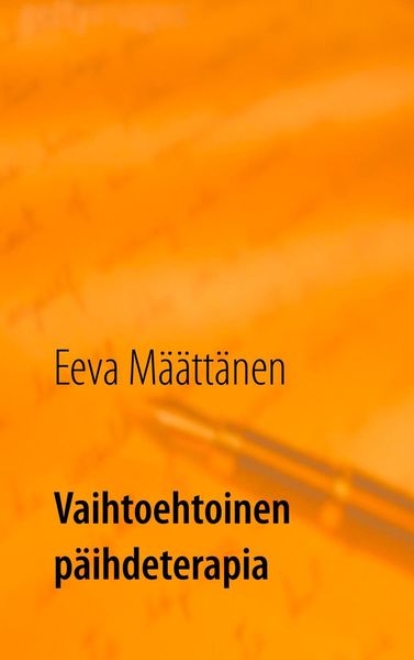 Produktbild: Vaihtoehtoinen p&auml;ihdeterapia