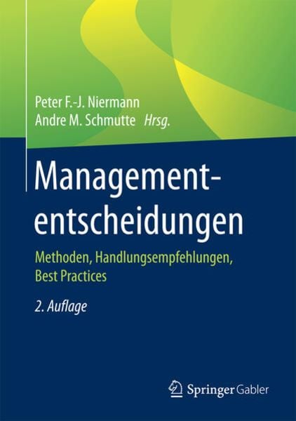 Managemententscheidungen, Gebundene Ausgabe von , Springer Fachmedien Wiesbaden GmbH, 9783658101800