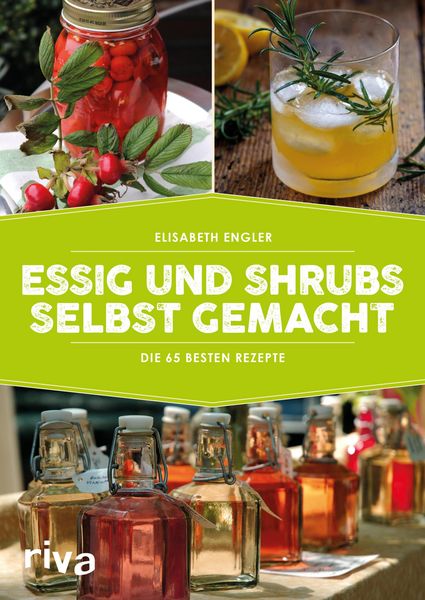Produktbild: Essig und Shrubs selbst gemacht