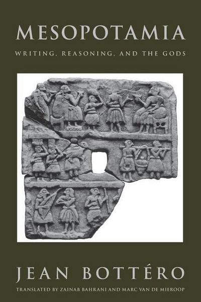 Produktbild: Bottero, J: Mesopotamia - Writing, Reasoning, & the Gods