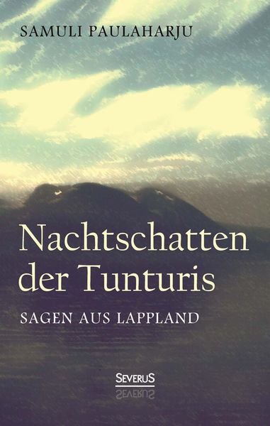 Produktbild: Nachtschatten der Tunturis: Sagen aus Lappland (Finnland)