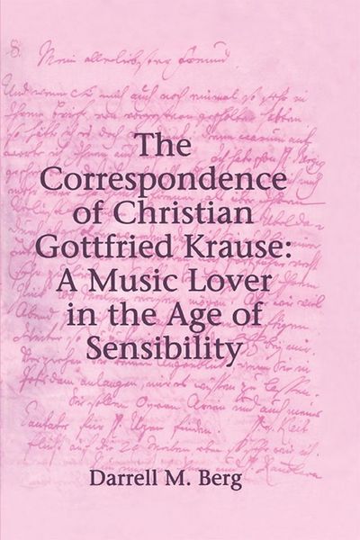 Produktbild: The Correspondence of Christian Gottfried Krause: A Music Lover in the Age of Sensibility