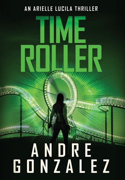 Produktbild: Time Roller (Arielle Lucila Series, Book 4)