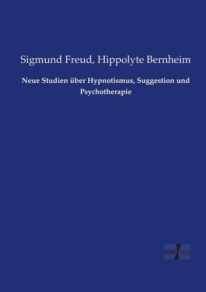Produktbild: Neue Studien &uuml;ber Hypnotismus, Suggestion und Psychotherapie
