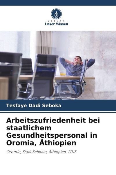 Produktbild: Arbeitszufriedenheit bei staatlichem Gesundheitspersonal in Oromia, &Auml;thiopien