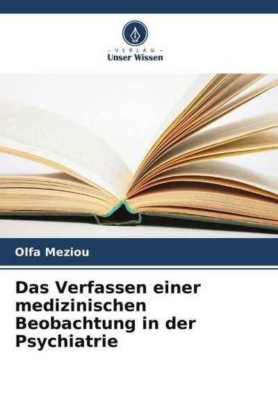 Produktbild: Das Verfassen einer medizinischen Beobachtung in der Psychiatrie