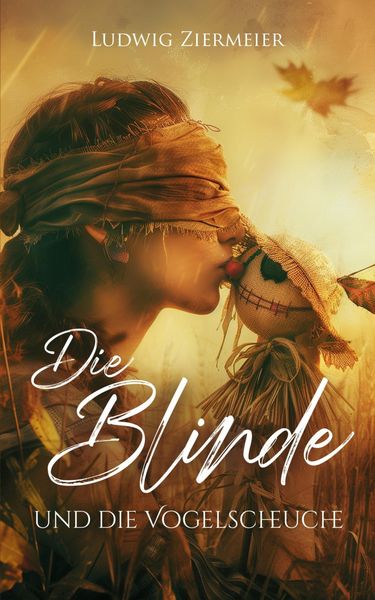Produktbild: Die Blinde und die Vogelscheuche