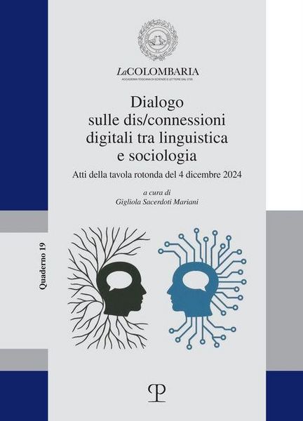Produktbild: Dialogo sulle dis/connessioni digitali tra linguistica e sociologia. Atti della tavola rotonda del 4 dicembre 2024