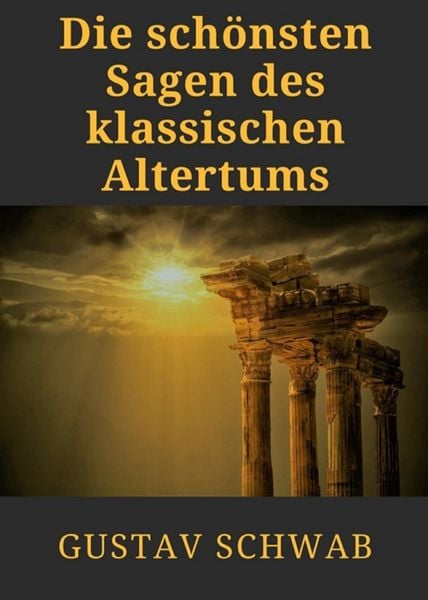 Produktbild: Die sch&ouml;nsten Sagen des klassischen Altertums