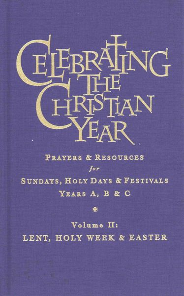Produktbild: Celebrating the Christian Year - Volume 2: Lent, Holy Week and Easter