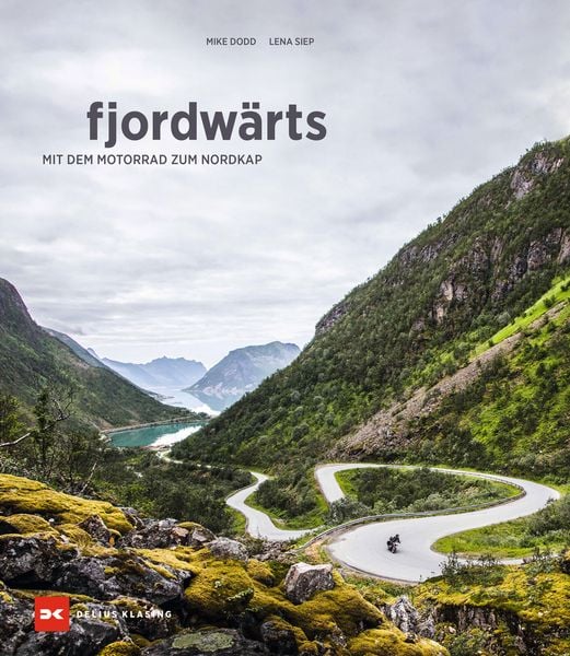 Fjordwärts, Gebundene Ausgabe von Mike Dodd,Lena Siep, Delius Klasing, 978-3-667-11972-8