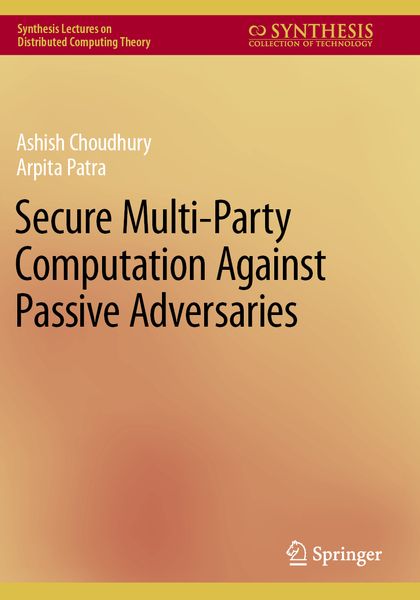 Produktbild: Secure Multi-Party Computation Against Passive Adversaries