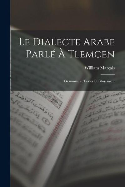 Produktbild: Le Dialecte Arabe Parl&eacute; &Agrave; Tlemcen