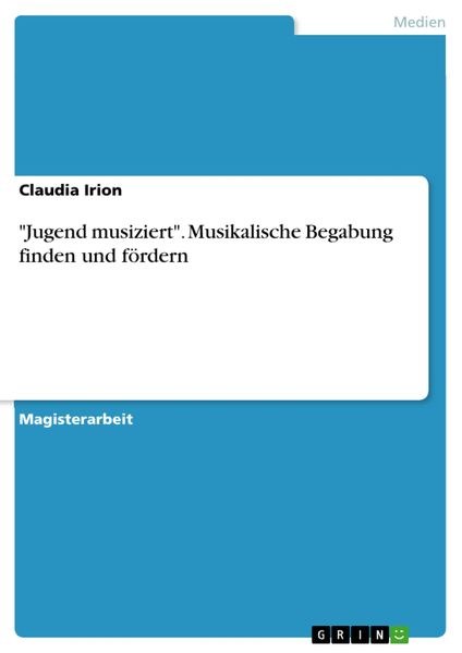 Produktbild: Musikalische Begabungsfindung und -f&ouml;rderung: M&ouml;glichkeiten und Grenzen im Rahmen von "Jugend Musiziert"