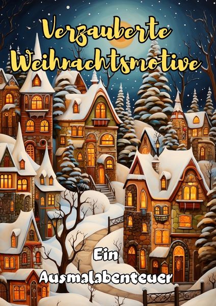 Magische Weihnachtsmotive: Ein Ausmalabenteuer, Taschenbuch von Christian Hagen, Tredition, 9783384052339