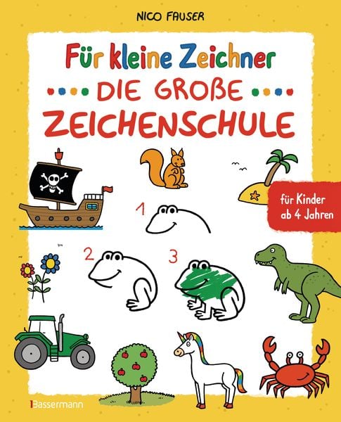 Produktbild: F&uuml;r kleine Zeichner - Die gro&szlig;e Zeichenschule. Zeichnen lernen f&uuml;r Kinder ab 4 Jahren. Mit Erfolgsgarantie!