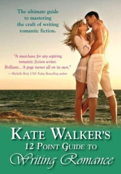 Produktbild: Kate Walkers' 12-Point Guide to Writing Romance