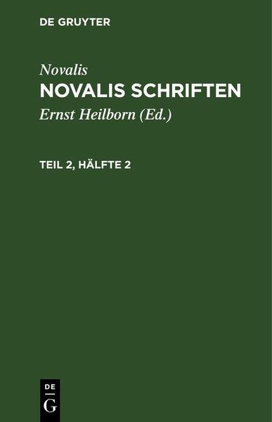 Produktbild: Novalis: Novalis Schriften. Teil 2, H&auml;lfte 2