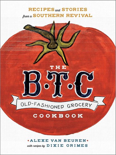 Produktbild: The B.T.C. Old-Fashioned Grocery Cookbook