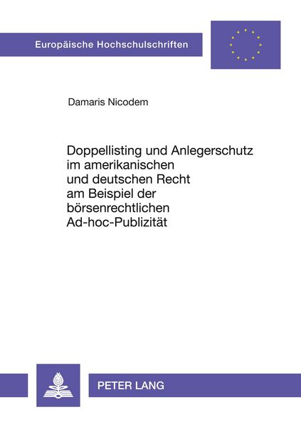 Doppellisting und Anlegerschutz im amerikanischen und deutschen Recht am Beispiel der börsenrechtlichen Ad-hoc-Publizität, Taschenbuch von Damaris